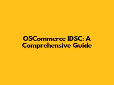 OSCommerce IDSC: A Comprehensive Guide