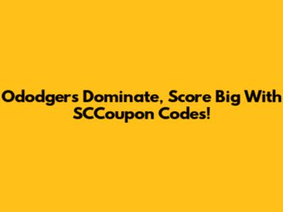 Ododgers Dominate, Score Big With SCCoupon Codes!