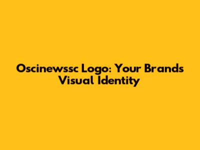 Oscinewssc Logo: Your Brand's Visual Identity