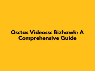 Osctas Videossc Bizhawk: A Comprehensive Guide