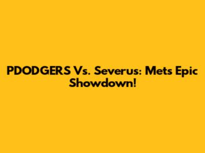 PDODGERS Vs. Severus: Mets' Epic Showdown!