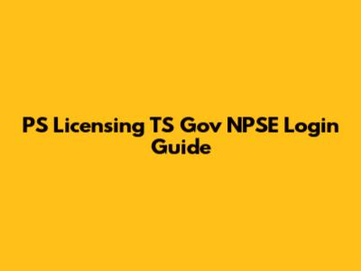 PS Licensing TS Gov NPSE Login Guide
