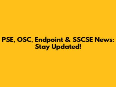 PSE, OSC, Endpoint & SSCSE News: Stay Updated!