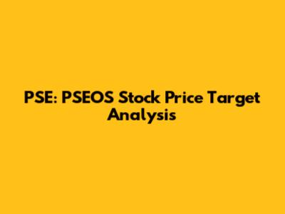 PSE: PSEOS Stock Price Target Analysis