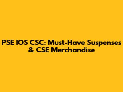 PSE IOS CSC: Must-Have Suspenses & CSE Merchandise