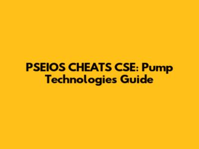 PSEIOS CHEATS CSE: Pump Technologies Guide