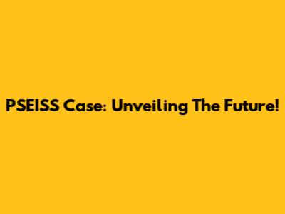 PSEISS Case: Unveiling The Future!