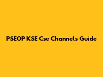PSEOP KSE Cse Channels Guide