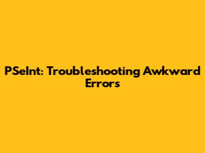 PSeInt: Troubleshooting Awkward Errors