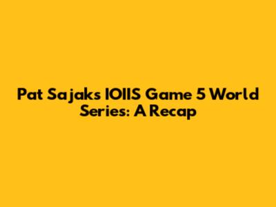 Pat Sajak's IOIIS Game 5 World Series: A Recap