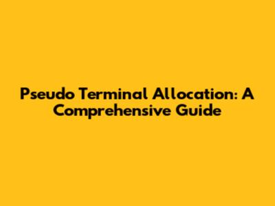 Pseudo Terminal Allocation: A Comprehensive Guide