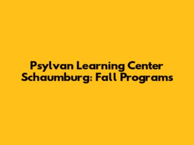 Psylvan Learning Center Schaumburg: Fall Programs