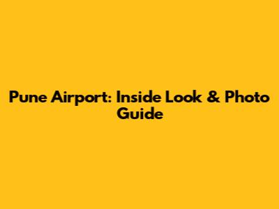 Pune Airport: Inside Look & Photo Guide