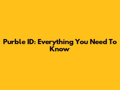 Purble ID: Everything You Need To Know