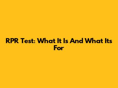 RPR Test: What It Is And What It's For