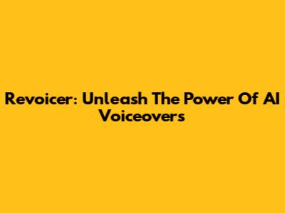 Revoicer: Unleash The Power Of AI Voiceovers
