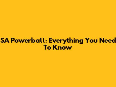 SA Powerball: Everything You Need To Know