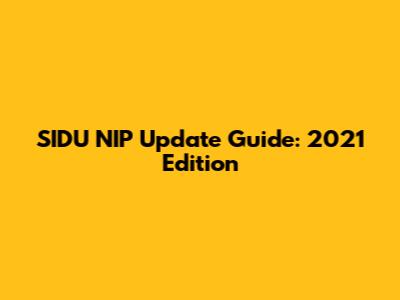 SIDU NIP Update Guide: 2021 Edition