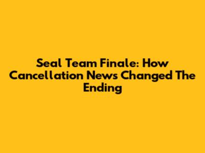 Seal Team Finale: How Cancellation News Changed The Ending