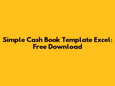 Simple Cash Book Template Excel: Free Download