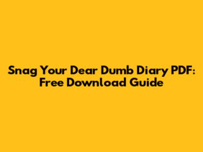 Snag Your Dear Dumb Diary PDF: Free Download Guide