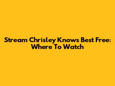 Stream Chrisley Knows Best Free: Where To Watch