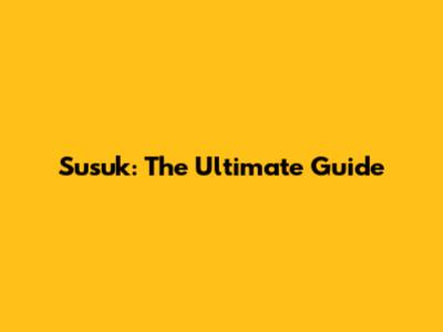 Susuk: The Ultimate Guide