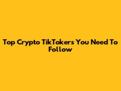 Top Crypto TikTokers You Need To Follow