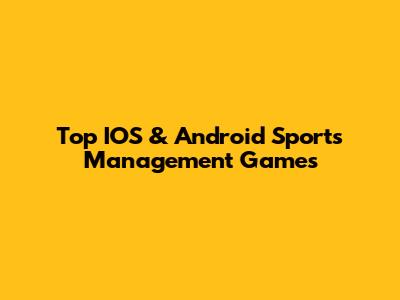 Top IOS & Android Sports Management Games