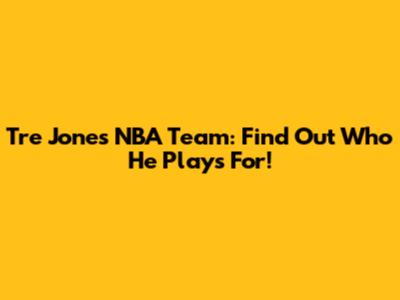 Tre Jones NBA Team: Find Out Who He Plays For!