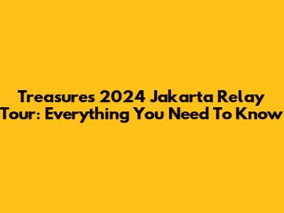Treasure's 2024 Jakarta Relay Tour: Everything You Need To Know
