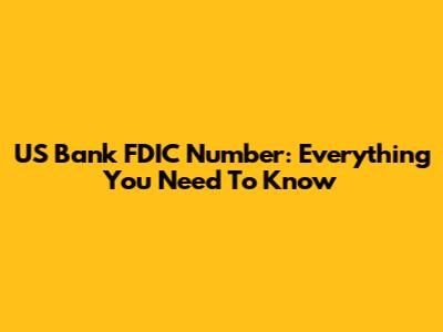 US Bank FDIC Number: Everything You Need To Know