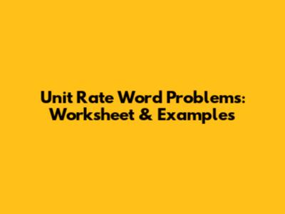 Unit Rate Word Problems: Worksheet & Examples