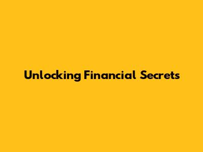 Unlocking Financial Secrets