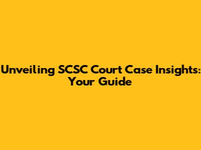 Unveiling SCSC Court Case Insights: Your Guide