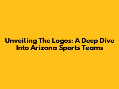 Unveiling The Logos: A Deep Dive Into Arizona Sports Teams