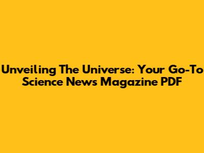 Unveiling The Universe: Your Go-To Science News Magazine PDF