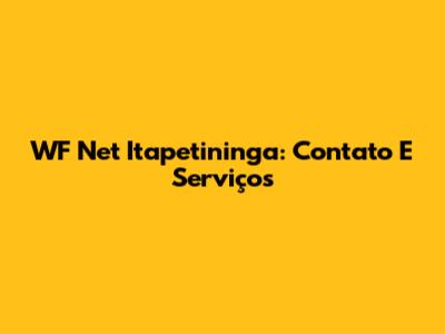 WF Net Itapetininga: Contato E Serviços