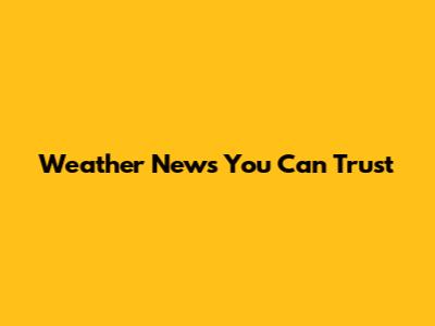 Weather News You Can Trust
