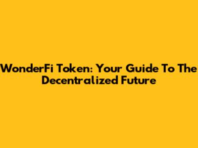 WonderFi Token: Your Guide To The Decentralized Future