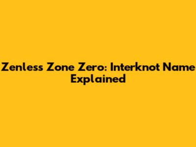 Zenless Zone Zero: Interknot Name Explained