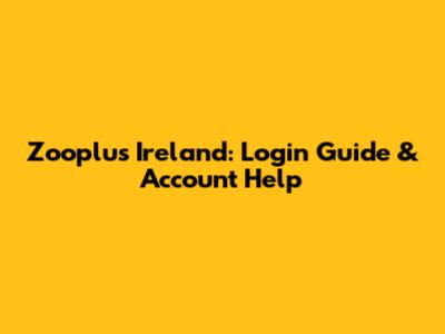 Zooplus Ireland: Login Guide & Account Help